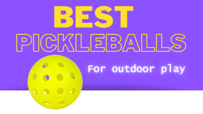 Best Pickleballs for outdoor play 1200x675