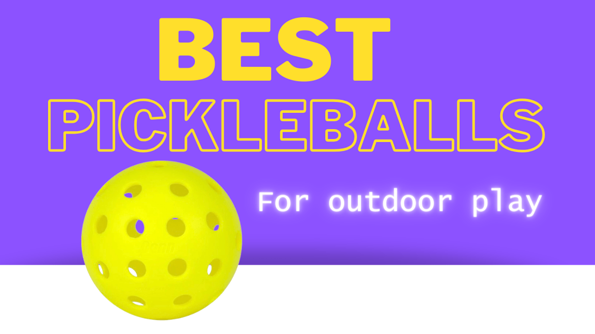 Best Pickleballs for outdoor play 1200x675