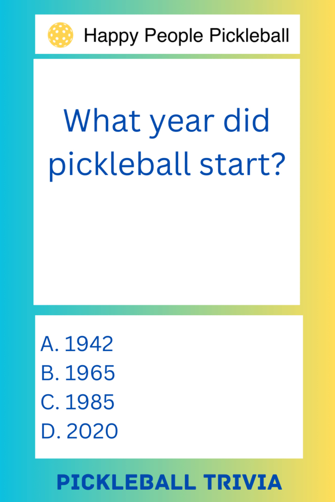 Pickleball trivia what year did pickleball start?