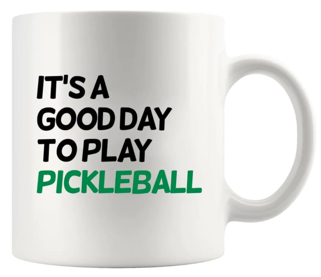 It's a good day to play pickleball - pickleball coffee mug